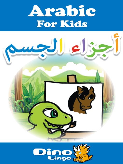 Title details for Arabic for kids - Body Parts storybook by Dino Lingo - Available